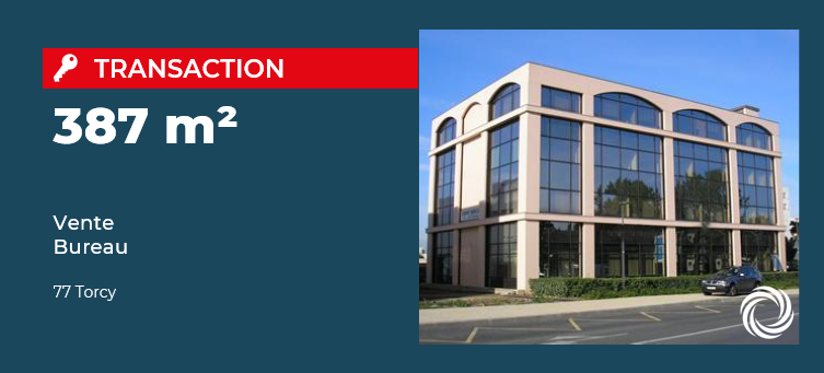 Transaction : Torcy (77), vente de 387 m² de bureaux