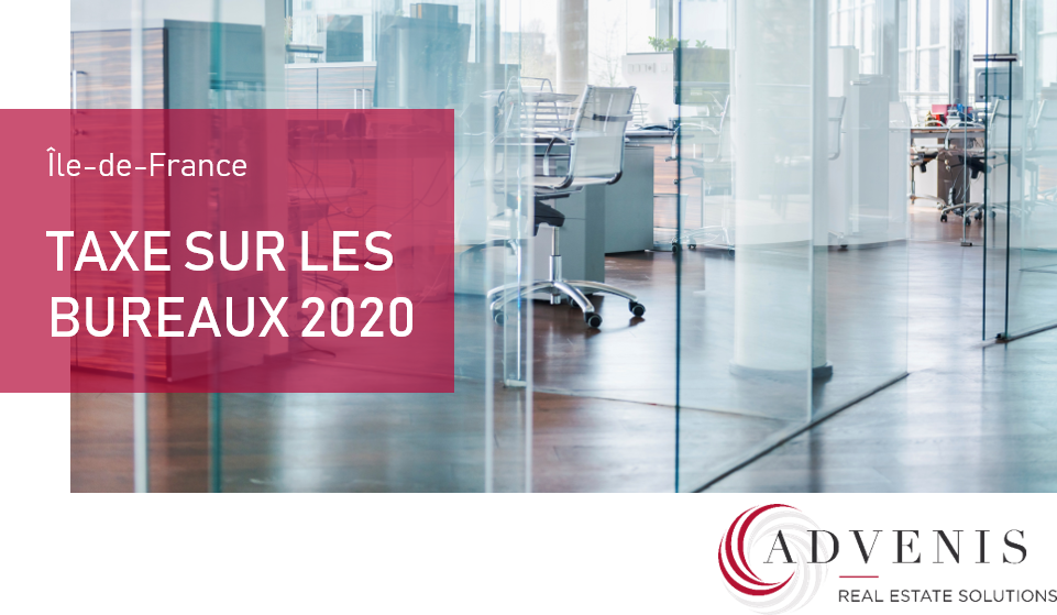Les Tarifs 2020 De La Taxe Sur Les Bureaux En Ile De France Advenis Res