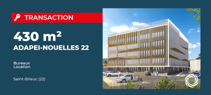 Transaction : Saint-Brieuc (22), location de 430 m² de bureaux à l'ADAPEI-NOUELLES 22